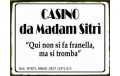 CASINO DA MADAM SITRI' TARGA IN LATTA ANTICHIZZATA